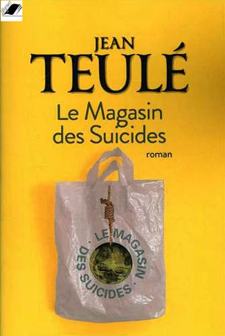 Le Magasin des Suicides (مغازه خودکشی) / رمان فرانسوی