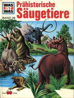 WAS IST WAS Prähistorische Säugetiere (BAND 38)