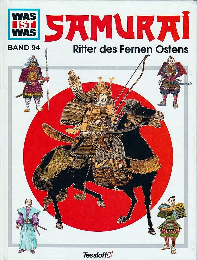  WAS IST WAS Samurai Ritter des Fernen Ostens (BAND 94)