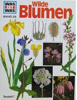 WAS IST WAS Wilde Blumen (BAND 26)